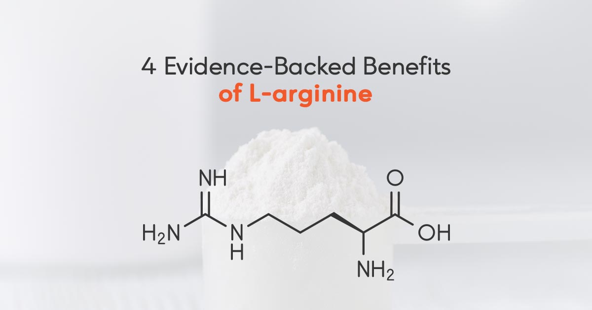 4 Evidence-Backed Benefits of L-arginine/ Benefits?